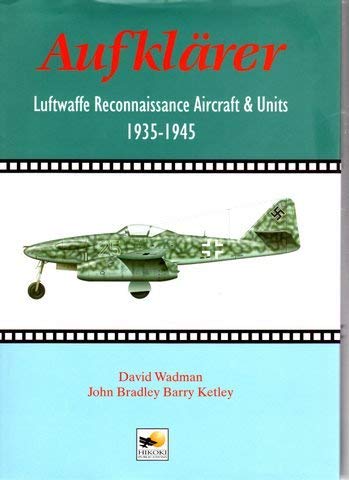 9780951989982: Aufklarer: Luftwaffe Reconnaissance Aircraft and Units 1935-1945