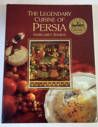 Stock image for The Legendary Cuisine of Persia for sale by ThriftBooks-Dallas