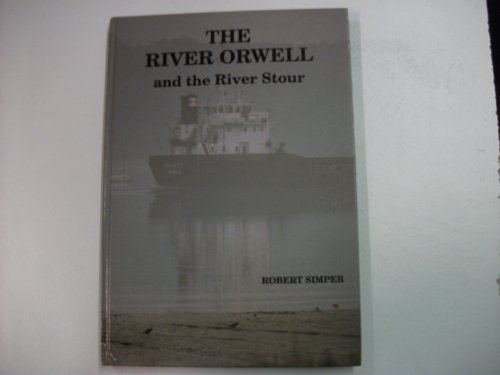 Beispielbild fr The River Orwell and the River Stour: v.2 (English Estuaries S.) zum Verkauf von WorldofBooks