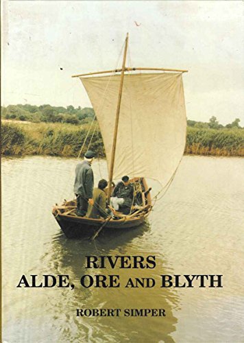 Rivers Alde, Ore and Blyth (English Estuaries) (9780951992739) by Simper, Robert
