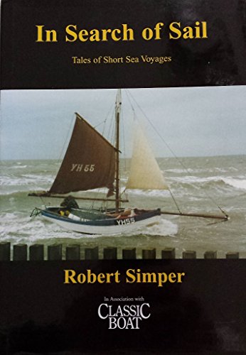 Beispielbild fr Search of Sail: Tales of Short Sea Voyages zum Verkauf von WorldofBooks