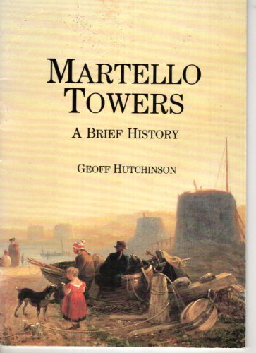 Imagen de archivo de Martello Towers: A Brief History a la venta por WorldofBooks