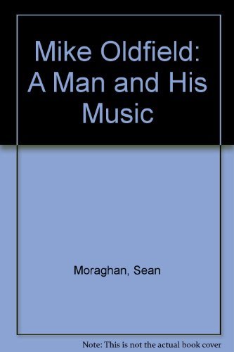 Beispielbild fr Mike Oldfield: A Man and His Music zum Verkauf von WorldofBooks