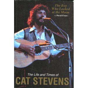 Stock image for The Boy Who Looked at the Moon: The Life and Times of Cat Stevens for sale by Studibuch