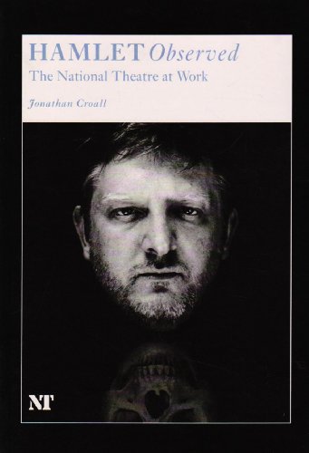 Beispielbild fr Hamlet Observed: The National Theatre at Work zum Verkauf von WorldofBooks