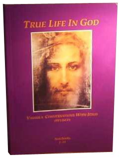 Imagen de archivo de True Life in God: Conversations with Jesus - Notebooks 1-31 a la venta por WorldofBooks