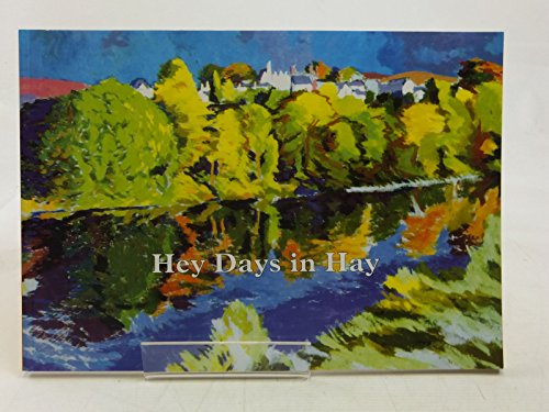 Stock image for Hey Days in Hay: Llanenddydd yn y Gelli: An Affectionate Record for sale by WorldofBooks