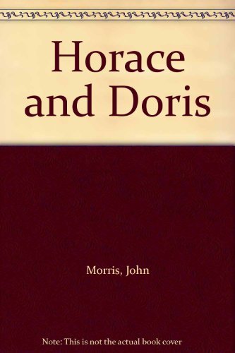 Horace and Doris (9780952002703) by John Morris