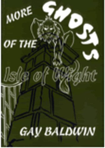Stock image for More Ghosts of the Isle of Wight for sale by Ryde Bookshop Ltd