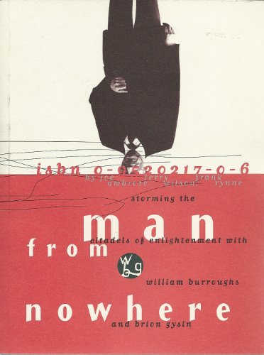 Beispielbild fr Man from Nowhere: Storming the Citadels of Enlightenment With William Burroughs and Brion Gysin zum Verkauf von Green Apple Books and Music
