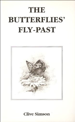 Stock image for THE BUTTERFLIES' FLY-PAST. By Clive Simson. for sale by Coch-y-Bonddu Books Ltd