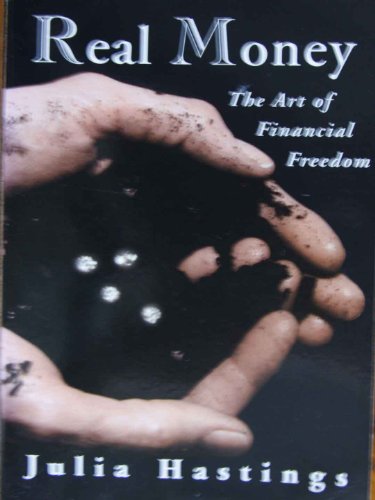 9780952028291: Real Money: The Art of Financial Freedom