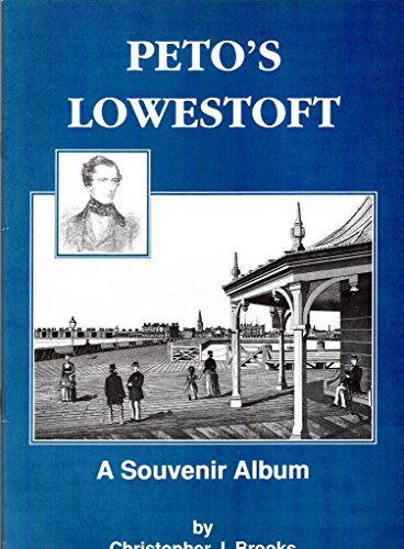 9780952036159: Peto's Lowestoft: A souvenir album