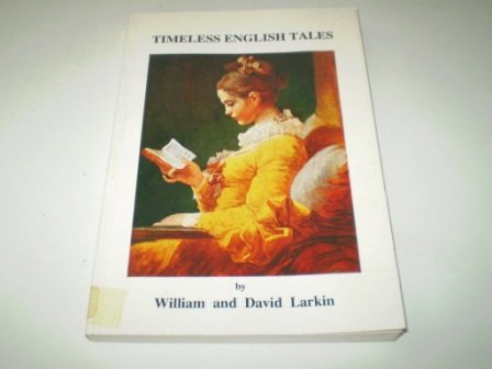 Timeless English tales (9780952043829) by William Larkin