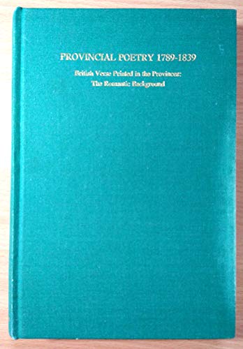 9780952050100: Provincial Poetry 1789-1839: