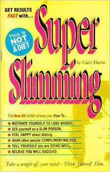 Super Slimming: If You Think You Can - Do it (9780952054009) by Carol Harris