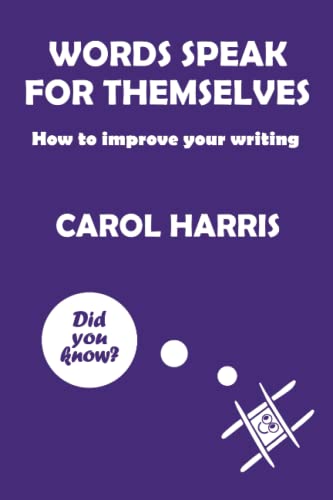 Beispielbild fr Words Speak for Themselves: How to improve your writing (Chats with inanimate objects) zum Verkauf von AwesomeBooks