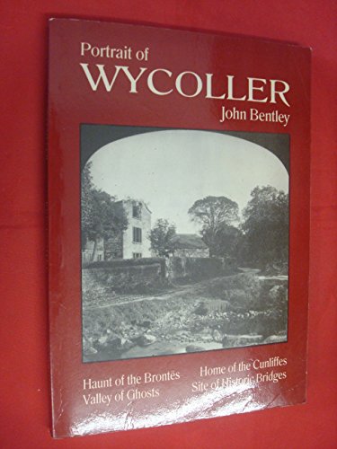 Stock image for Portrait of Wycoller for sale by WorldofBooks