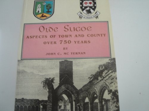 9780952059448: Olde Sligoe: Aspects of Town and County over 750 Years