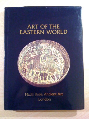 Art of the Eastern World (9780952062202) by Fehervari, Geza; Lambert, W. G.; Pinder-Wilson, Ralph H.; Wenzel, Marian