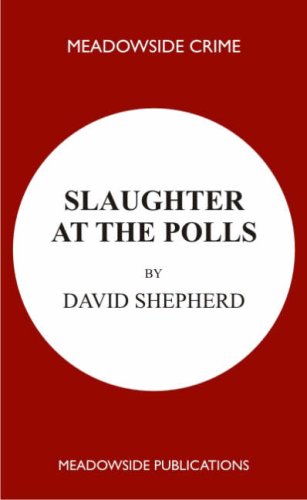 Stock image for Slaughter at the Polls (Meadowside Crime) for sale by WorldofBooks