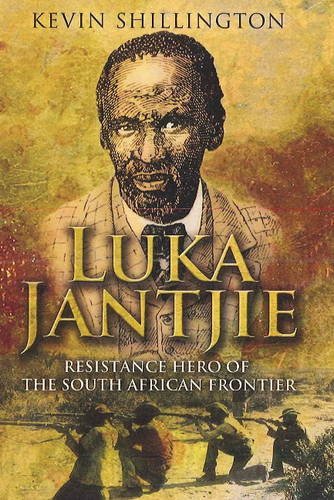Imagen de archivo de Luka Jantjie Resistance Hero of the South African Frontier a la venta por PBShop.store US