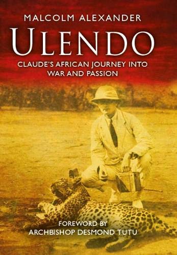 Beispielbild fr Ulendo: Claude's African Journey into War and Passion zum Verkauf von AwesomeBooks