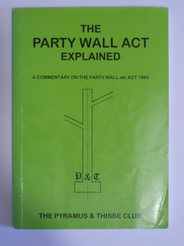 Stock image for The Party Wall Act Explained for sale by Better World Books Ltd