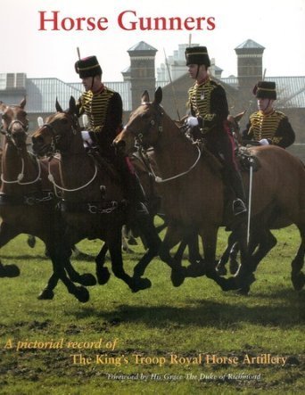 9780952076285: Horse Gunners: A Pictorial Record of the King's Troop, Royal Horse Artillery