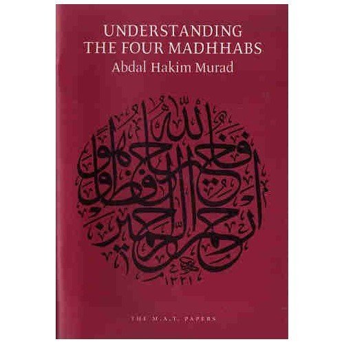 9780952085317: Understanding the Four Madhhabs: Facts About Ijtihad and Taqlid