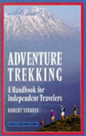 Beispielbild fr Adventure Trekking: A Handbook for Independent Travelers zum Verkauf von Reuseabook