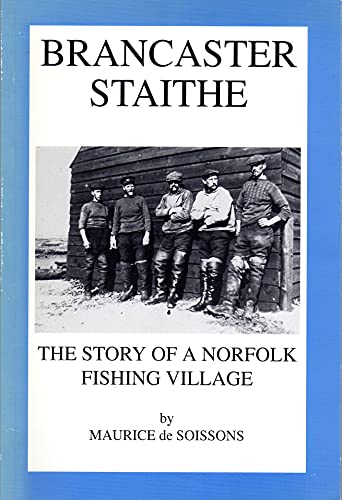 Beispielbild fr Brancaster Staithe The Story of a Norfolk Fishing Village zum Verkauf von Castle Hill Books