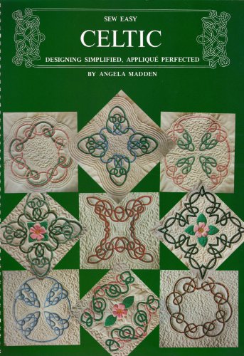 Beispielbild fr Sew Easy Celtic: Designing Simplified,Applique Perfected zum Verkauf von Wonder Book