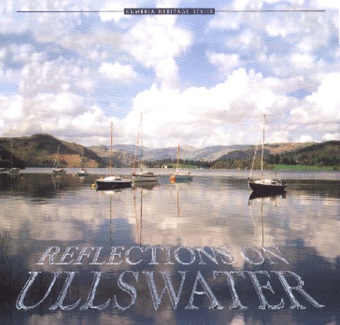 Imagen de archivo de Reflections on Ullswater: v.1 (Cumbria Heritage) a la venta por WorldofBooks