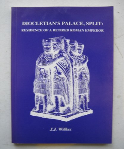 9780952107309: Diocletian's Palace, Split: Residence of a Retired Roman Emperor: No 1 (Occasional Publications S.)