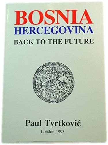 Bosnia Hercegovina Back To The Future