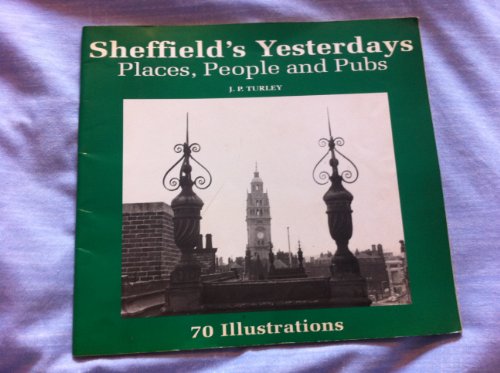 9780952115106: Sheffield's Yesterday: Places, People and Pubs