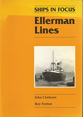 Stock image for Ships in Focus: Ellerman Lines for sale by Eric James