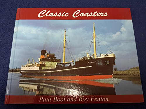 Stock image for Classic Coasters: A Celebration 0f Short-sea Shipping. for sale by G. L. Green Ltd