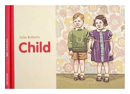 Stock image for Julie Roberts : Child for sale by Joseph Burridge Books