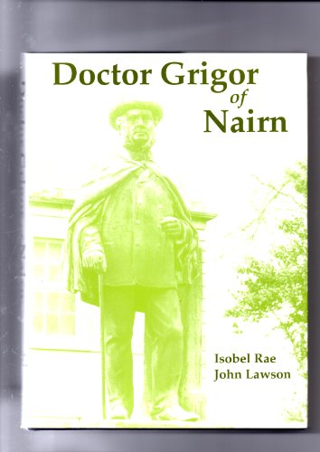 Beispielbild fr Doctor Grigor of Nairn zum Verkauf von WorldofBooks