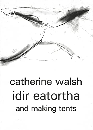 Idir Eatortha and Making Tents (9780952125648) by Walsh, Catherine