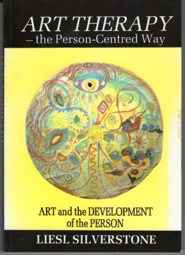 Stock image for Art Therapy: The Person-centred Way - Art and the Development of the Person for sale by AwesomeBooks
