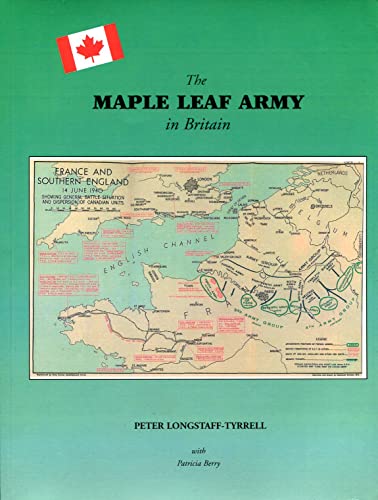 Stock image for The Maple Leaf Army in Britain for sale by Lewes Book Centre