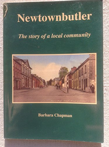 Immagine stock per Newtownbutler: The story of a local community [Taschenbuch] by Barbara Chapman