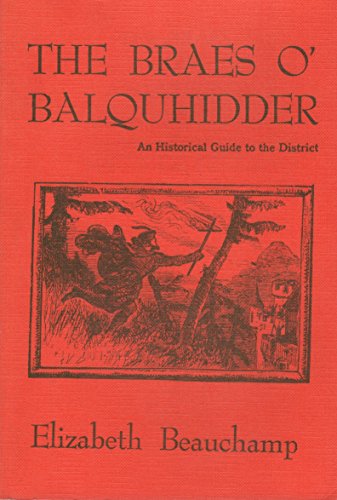 Imagen de archivo de The Braes O' Balquhidder: An historical guide to the district a la venta por Simply Read Books