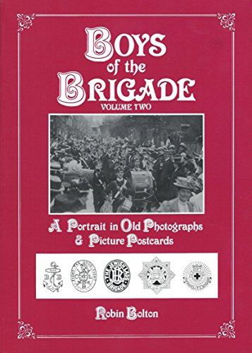 Imagen de archivo de A Portrait in Old Photographs and Picture Postcards (v. 2) (Boys of the Brigade) a la venta por WorldofBooks