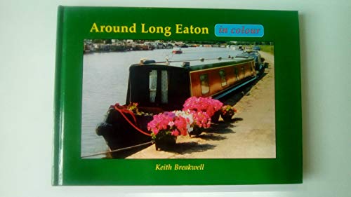 Stock image for Around Long Eaton in Colour for sale by WorldofBooks