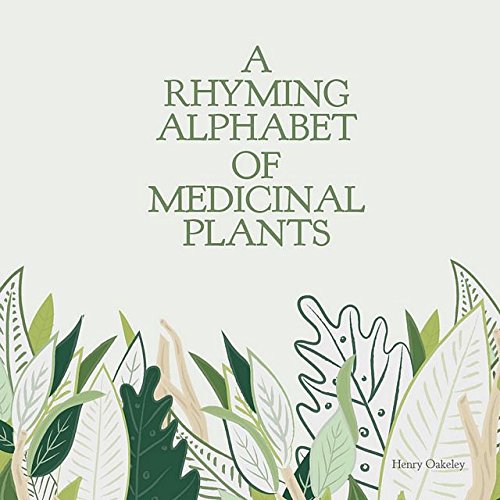 Beispielbild fr A Rhyming Alphabet of Medicinal Plants: From the Garden of the Royal College of Physicians zum Verkauf von WorldofBooks