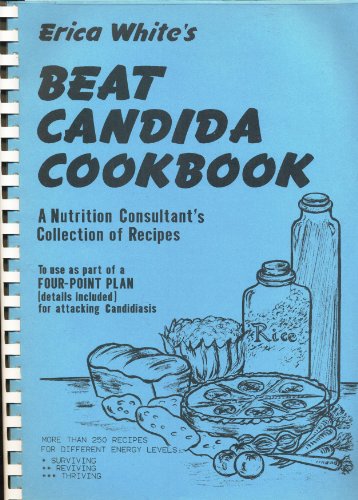 9780952146506: Erica White's Beat Candida Cookbook: A Nutrition Consultant's Collection of Recipes